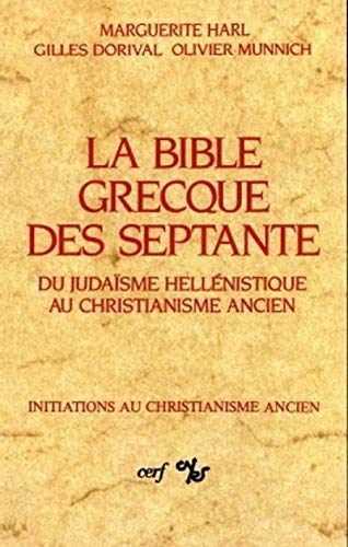 Imagen de archivo de La Bible grecque des Septante : Du Judasme hellnistique au Christianisme ancien a la venta por medimops
