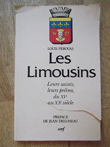 Imagen de archivo de Les Limousins, Leurs Saints, Leurs Prtres : Du Xve Au Xxe Sicle a la venta por RECYCLIVRE