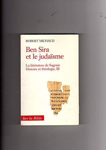 9782204029476: La Littrature de Sagesse Histoire et Thologie: Tome 3, Ben Sira et le judasme