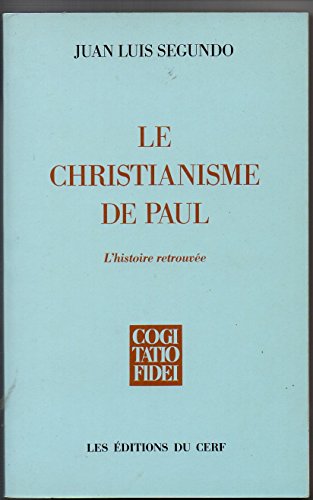 Le Christianisme de Paul (9782204029537) by Segundo, Juan Luis