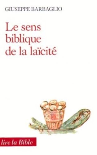 Lire la Bible, N. 83. Le sens biblique de la laicite