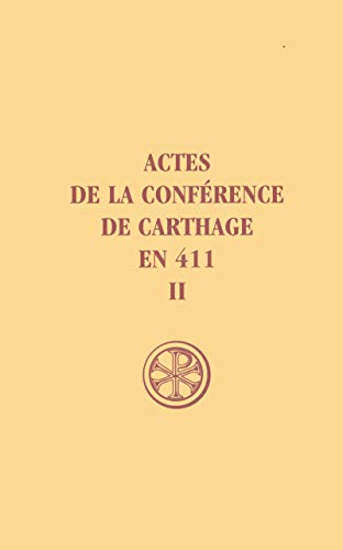 Imagen de archivo de Actes de la confrence de Carthage en 411 - tome 2 (2) a la venta por Gallix