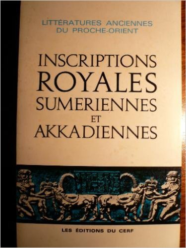 Stock image for Inscriptions royales sumriennes et akkadiennes for sale by Ammareal