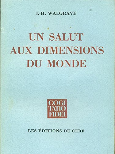 Beispielbild fr Un salut aux dimensions du monde (Cogitatio Fidei) zum Verkauf von Librairie l'Aspidistra