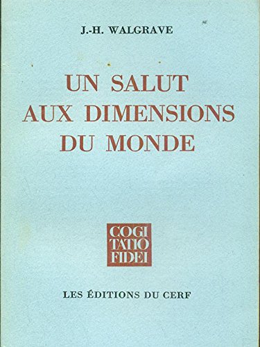 Stock image for Un salut aux dimensions du monde (Cogitatio Fidei) for sale by Librairie l'Aspidistra