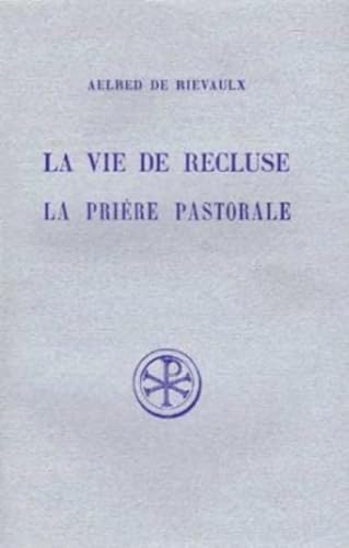 Stock image for LA VIE DE RECLUSE. La prire pastorale, Edition bilingue franais-latin for sale by Revaluation Books