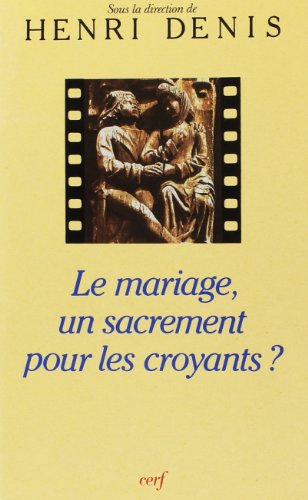 Beispielbild fr Le Mariage, un sacrement pour les croyants? zum Verkauf von Zubal-Books, Since 1961