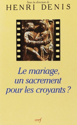 Imagen de archivo de Le Mariage, un sacrement pour les croyants? a la venta por Zubal-Books, Since 1961