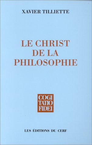 Le Christ de la philosophie (9782204040884) by Tilliette, Xavier