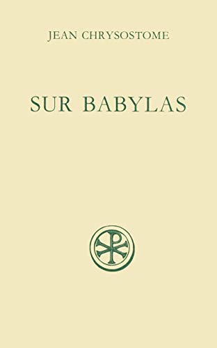 9782204041171: Discours Sur Babylas Suivi De Homelie Sur Babylas. Edition Bilingue Francais-Grec