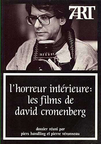 Imagen de archivo de L'horreur intrieure : les films de David Cronenberg a la venta por Ammareal