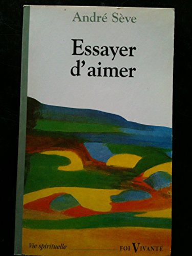 Beispielbild fr ESSAYER D'AIMER FV243 zum Verkauf von Librairie Th  la page