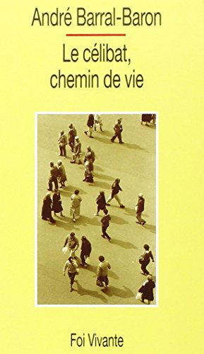 Imagen de archivo de Le clibat, chemin de vie a la venta por LibrairieLaLettre2