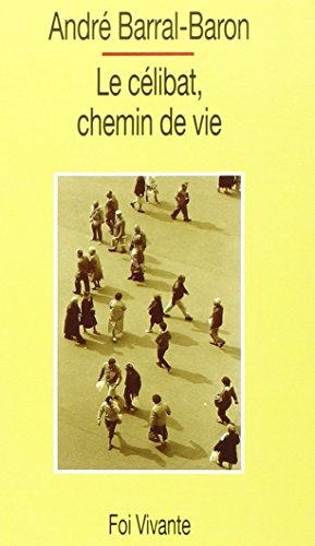 Stock image for Le clibat, chemin de vie for sale by LibrairieLaLettre2