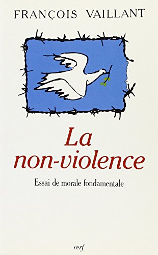 Beispielbild fr La non-violence: essai de morale fondamentale (Recherches Morales) zum Verkauf von medimops