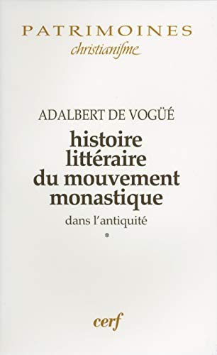 9782204042147: Histoire litteraire du mouvement monastique dans l'antiquite. Premiere Partie: Le Monachisme Latin De la mort d'Antoine a la fin du sejour de Jerome a Rome (356-385).