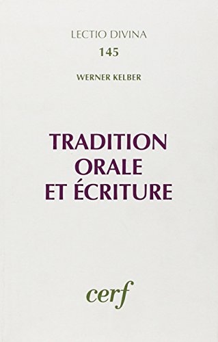 Beispielbild fr Tradition orale et  criture Kelber, Werner h. zum Verkauf von LIVREAUTRESORSAS