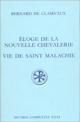SC 367 Ã‰loge de la nouvelle chevalerie - Vie de saint Malachie (9782204042802) by Bernard De Clairvaux