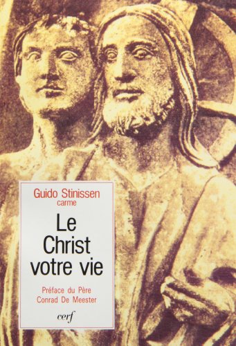 Le Christ votre vie (9782204043373) by Stinissen, Guido