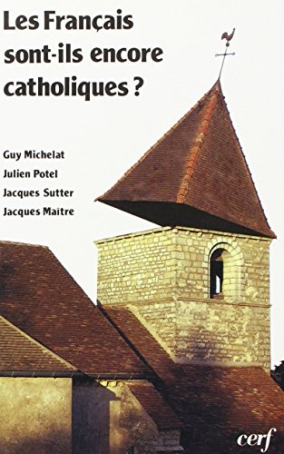 9782204043465: Les Franais sont-ils encore catholiques ?: Analyse d'un sondage d'opinion