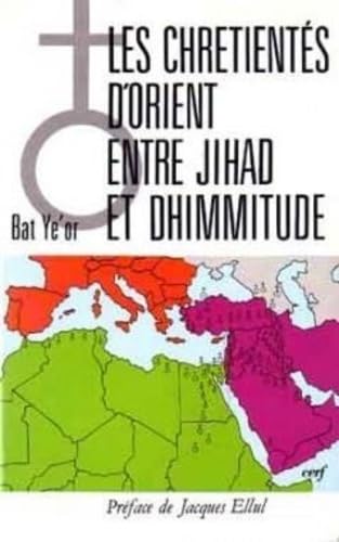 Beispielbild fr Les Chrtients D'orient Entre Jihd Et Dhimmitude : Viie-xxe Sicle zum Verkauf von RECYCLIVRE