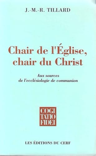 Beispielbild fr Chair de l'Eglise, chair du Christ : Aux sources de l'ecclsiologie de communion zum Verkauf von medimops