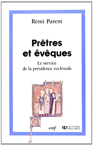 Beispielbild fr Pretres et Eveques: Le service de la presidence ecclesiale. "Theologies" (French Edition) zum Verkauf von Zubal-Books, Since 1961