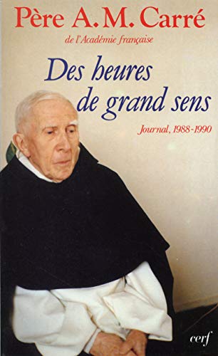 Stock image for Des heures de grand sens, journal 1988-1990 for sale by LibrairieLaLettre2