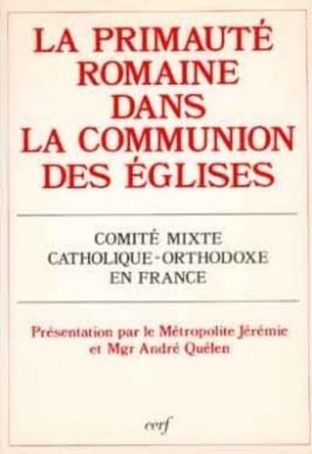 Beispielbild fr La Primaute romaine dans la communion des Eglises zum Verkauf von Zubal-Books, Since 1961