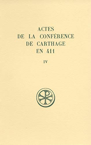 9782204044325: SC 373 ACTES DE LA CONFRENCE DE CARTHAGE EN 411,IV