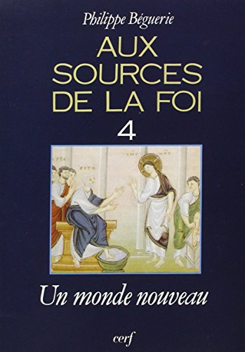 Beispielbild fr Aux sources de la foi, 4 zum Verkauf von Ammareal