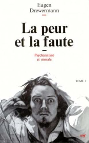 Imagen de archivo de La peur et la faute - psychanalyse et morale. Tome 1 a la venta por Better World Books