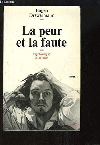 Stock image for La peur et la faute - psychanalyse et morale. Tome 1 for sale by Better World Books