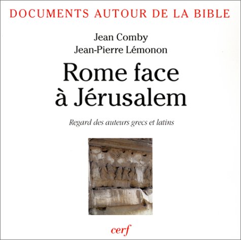 Imagen de archivo de Rome face  Jrusalem : Regards des auteurs grecs et latins a la venta por Ammareal