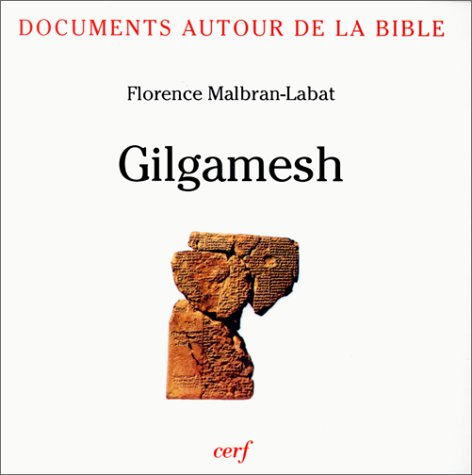 9782204045261: Documents autour de la Bible: Gilgamesh