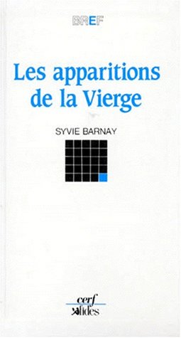 Les Apparitions de la Vierge (9782204045469) by Sylvie Barnay