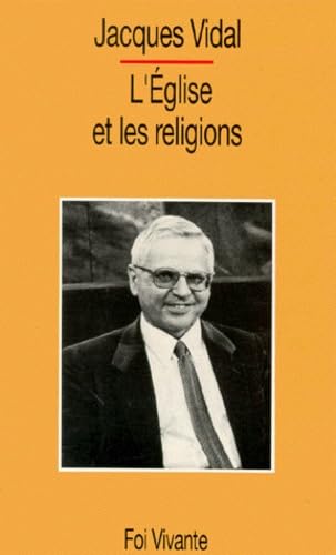 Beispielbild fr L'glise et les religions ou Le dsir rorient (Foi Vivante) zum Verkauf von medimops