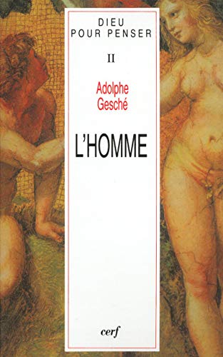 Imagen de archivo de Dieu pour penser: L'Homme - tome 2 a la venta por Gallix