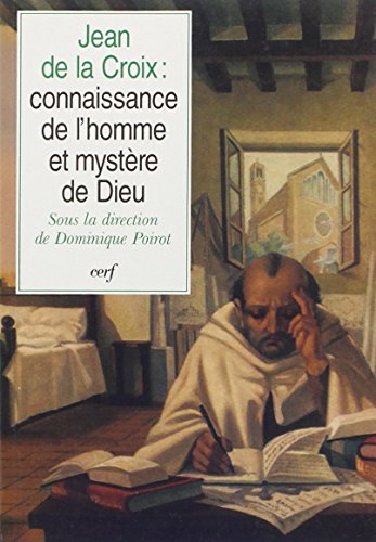 9782204047524: Jean de la Croix: Connaissance de l'homme et mystre de Dieu, colloque d'Avon, 21-24 septembre 1990...