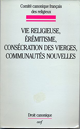 Beispielbild fr Vie religieuse, rmitisme, conscration des vierges, communauts nouvelles zum Verkauf von LeLivreVert