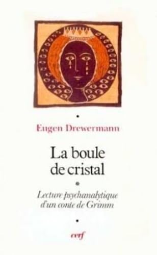 La Boule de cristal (9782204047975) by Drewermann, Eugen