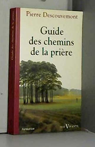 Beispielbild fr Guide des chemins de la prire zum Verkauf von medimops