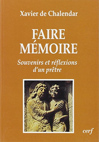 Stock image for Faire memoire: Souvenirs et reflexions d'un pretre (Signatures) (French Edition) for sale by Zubal-Books, Since 1961