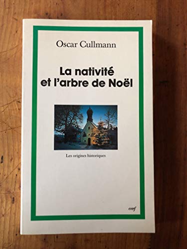 Beispielbild fr La nativit et l'arbre de Nol zum Verkauf von Ammareal