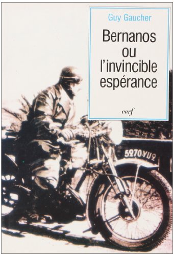 Bernanos ou l'invincible espÃ©rance (9782204048484) by Gaucher, Guy