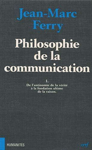 Beispielbild fr Philosophie de la communication (Humanite?s) (French Edition) zum Verkauf von Better World Books