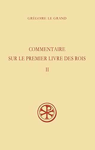 9782204048996: Commentaire Sur Le Premier Livre Des Rois. Tome 2, Chapitres 2, 29 A 3,37, Edition Bilingue Francais-Latin