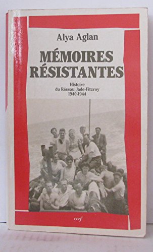 Beispielbild fr M MOIRES R SISTANTES: Histoire du réseau Jade-Fitzroy, 1940-1944 zum Verkauf von WeBuyBooks