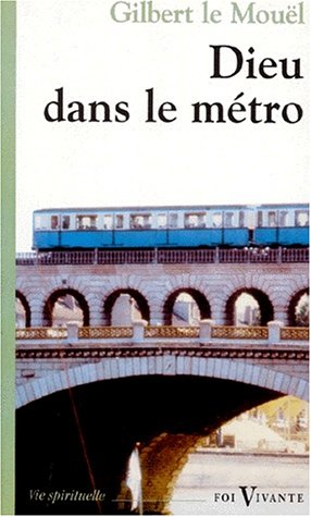 Stock image for Dieu dans le mtro for sale by books-livres11.com