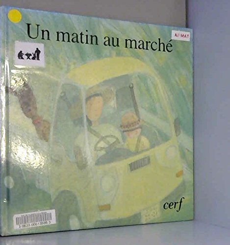 Beispielbild fr Un matin au marche zum Verkauf von Ammareal